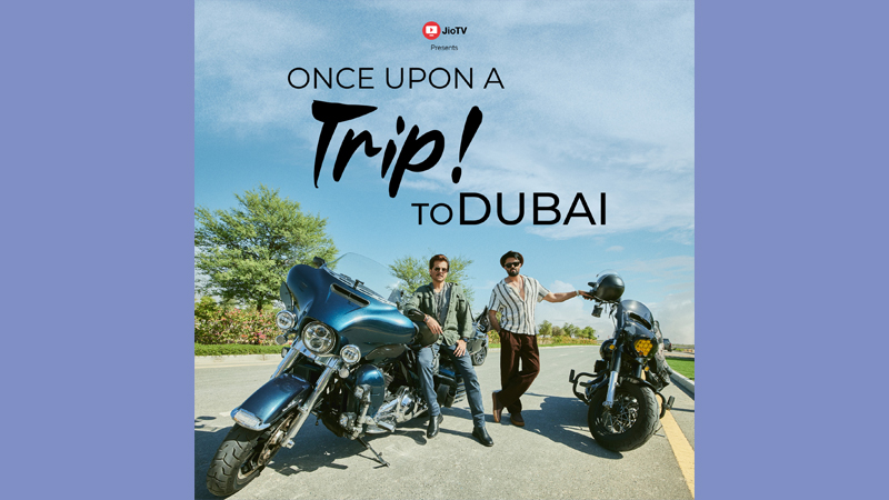 دائرة الاقتصاد والسياحة في دبي وJioTV تتعاونان في برنامج السفر “مرة واحدة! إلى دبي”
